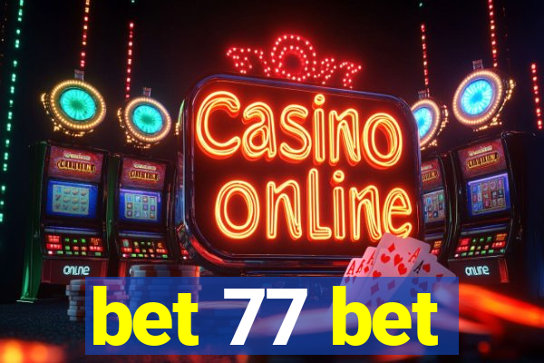 bet 77 bet